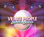Village People Macho Moves Slot